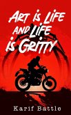 Art is Life and Life is Gritty (eBook, ePUB)