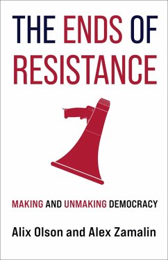 The Ends of Resistance (eBook, ePUB) - Olson, Alix; Zamalin, Alex