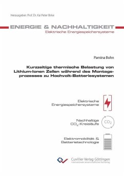 Kurzzeitige thermische Belastung von Lithium-Ionen Zellen während des Montageprozesses zu Hochvolt-Batteriesystemen (eBook, PDF)