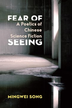 Fear of Seeing (eBook, ePUB) - Song, Mingwei