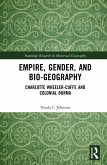Empire, Gender, and Bio-geography (eBook, ePUB) Empire, Gender, and Bio-geography (eBook, ePUB)