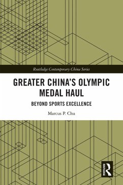 Greater China's Olympic Medal Haul (eBook, PDF) - Chu, Marcus P.