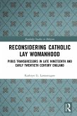 Reconsidering Catholic Lay Womanhood (eBook, PDF)