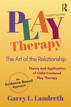 Play Therapy (eBook, ePUB) - Landreth, Garry L.