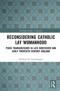 Reconsidering Catholic Lay Womanhood (eBook, ePUB) - Lamontagne, Kathryn G.