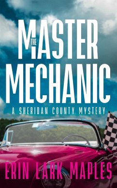 Cover The Master Mechanic (The Sheridan County Mysteries, #4) (eBook, ePUB)