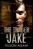 THE TRADER AND JAKE (eBook, ePUB)