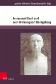 Immanuel Kant und sein Wirkungsort Königsberg (eBook, PDF)