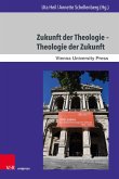 Zukunft der Theologie - Theologie der Zukunft (eBook, PDF)