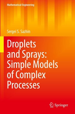 Droplets and Sprays: Simple Models of Complex Processes - Sazhin, Sergei S.