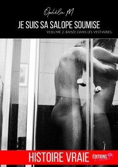 Je suis sa salope soumise - Tome 2 (eBook, ePUB) - M., Ophélia