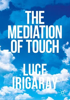 The Mediation of Touch - Irigaray, Luce