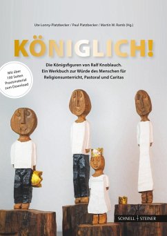 Königlich! Die Königsfiguren von Ralf Knoblauch - Lonny-Platzbecker, Ute; Platzbecker, Paul; Ramb, Martin W.