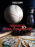 Itinerario tra scienza tecnologia e arte (eBook, ePUB)