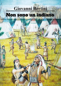 Non sono un indiano (eBook, ePUB) - Bertini, Giovanni