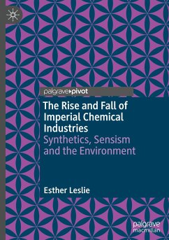 The Rise and Fall of Imperial Chemical Industries - Leslie, Esther