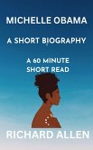 Michelle Obama: A Short Biography (Short Biographies of Famous People) (eBook, ePUB)