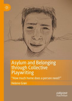 Asylum and Belonging through Collective Playwriting (eBook, PDF) - Grøn, Helene