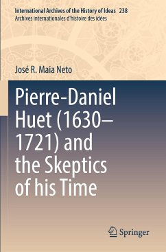 Pierre-Daniel Huet (1630¿1721) and the Skeptics of his Time - Maia Neto, José R.