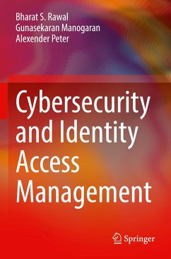 Cybersecurity and Identity Access Management - Rawal, Bharat S.;Manogaran, Gunasekaran;Peter, Alexender