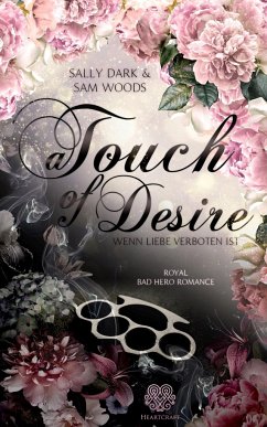 A Touch of Desire - Wenn Liebe verboten ist (Band 1) - Dark, Sally;Woods, Sam