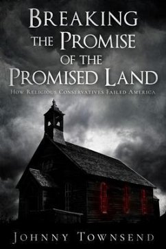 Breaking the Promise of the Promised Land (eBook, ePUB) - Townsend, Johnny