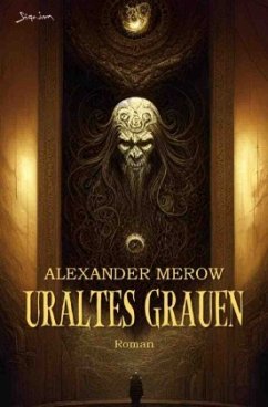 Uraltes Grauen - Merow, Alexander