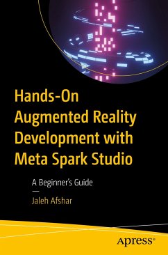 Hands-On Augmented Reality Development with Meta Spark Studio (eBook, PDF) - Afshar, Jaleh