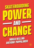 Skateboarding, Power and Change (eBook, PDF)
