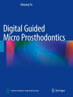 Digital Guided Micro Prosthodontics - Yu, Haiyang