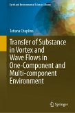 Transfer of Substance in Vortex and Wave Flows in One-Component and Multi-component Environment (eBook, PDF)