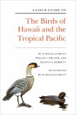 A Field Guide to the Birds of Hawaii and the Tropical Pacific (eBook, ePUB)