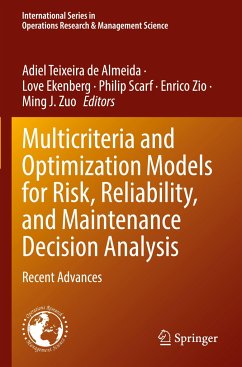 Multicriteria and Optimization Models for Risk, Reliability, and Maintenance Decision Analysis