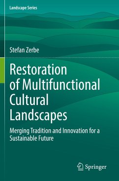 Restoration of Multifunctional Cultural Landscapes - Zerbe, Stefan