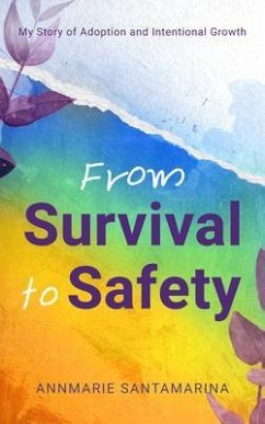 From Survival To Safety (eBook, ePUB) - Santamarina, AnnMarie