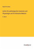 Archiv für pathologische Anatomie und Physiologie und für klinische Medicin Archiv für pathologische Anatomie und Physiologie und für klinische Medicin