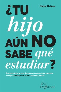 ¿Tu hijo aún no sabe qué estudiar?