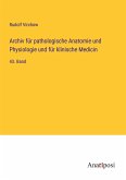 Archiv für pathologische Anatomie und Physiologie und für klinische Medicin Archiv für pathologische Anatomie und Physiologie und für klinische Medicin