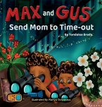 Max and Gus Send Mom to Time-out