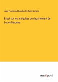Essai sur les antiquites du departement de Lot-et-Garonne