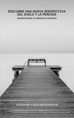Descubre una nueva perspectiva del duelo y la pérdida - Montemayor, Alejandro Ciriza
