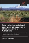 Rola mitochondrialnych enzymów stresowych w stresie solnym u A.thaliana