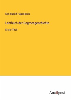 Lehrbuch der Dogmengeschichte - Hagenbach, Karl Rudolf
