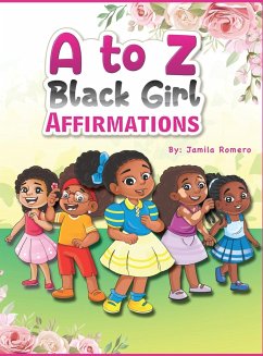 A to Z Black Girl Affirmations - Romero, Jamila