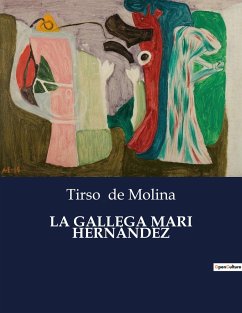 LA GALLEGA MARI HERNÁNDEZ - De Molina, Tirso