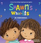 Shawn's What-Ifs