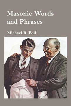 Masonic Words and Phrases - Poll, Michael R.