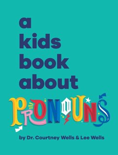 A Kids Book About Pronouns - Wells, Courtney And Lee