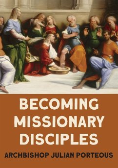 Becoming Missionary Disciples - Porteous, Julian