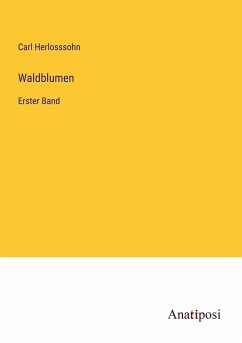 Waldblumen - Herlosssohn, Carl